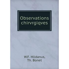 

Книга Observations chirvrgiqves