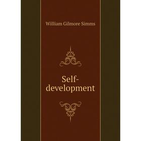 

Книга Self-development. William Gilmore Simms