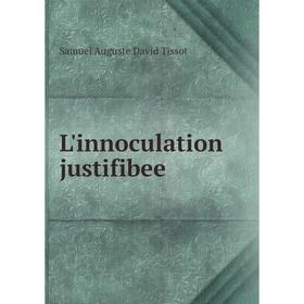 

Книга L'innoculation justifibee
