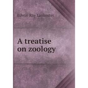 

Книга A treatise on zoology. Lankester E Ray