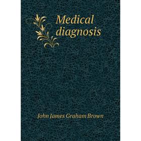 

Книга Medical diagnosis