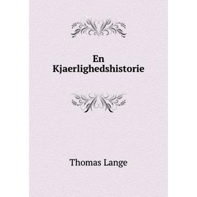 

Книга En Kjaerlighedshistorie. Thomas Lange