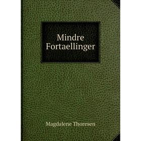 

Книга Mindre Fortaellinger
