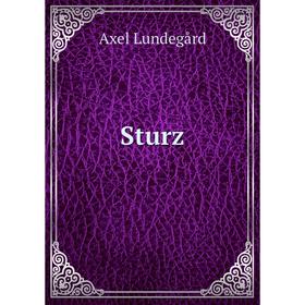 

Книга Sturz. Axel Lundegård