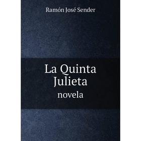 

Книга La Quinta Julietanovela