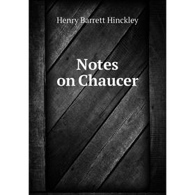 

Книга Notes on Chaucer