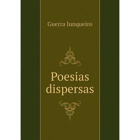 

Книга Poesias dispersas. Guerra Junqueiro