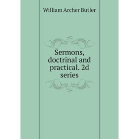 

Книга Sermons, doctrinal and practical. 2d series. William Archer Butler
