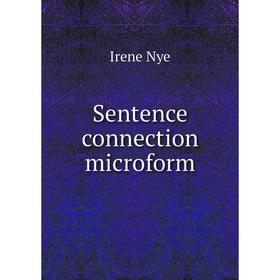 

Книга Sentence connection microform. Irene Nye