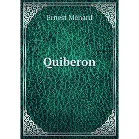 

Книга Quiberon. Ernest Ménard