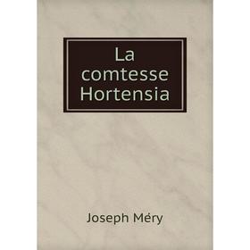 

Книга La comtesse Hortensia