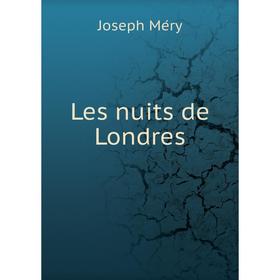 

Книга Les nuits de Londres