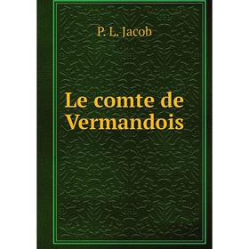 

Книга Le comte de Vermandois