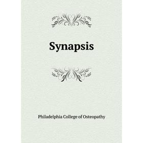 

Книга Synapsis. Philadelphia College of Osteopathy