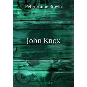 

Книга John Knox