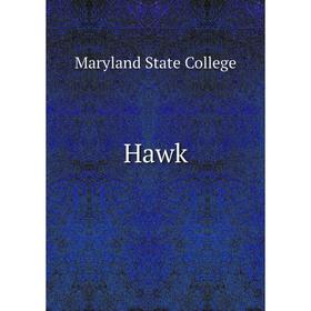 

Книга Hawk. Maryland State College