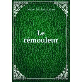 

Книга Le rémouleur