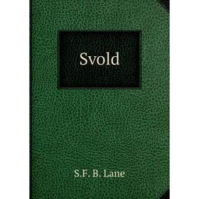 

Книга Svold. S. F. B. Lane