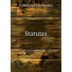 

Книга Statutes. Columbia University