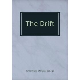 

Книга The Drift. Junior Class of Butler College