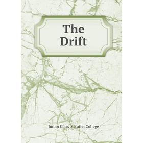 

Книга The Drift. Junior Class of Butler College