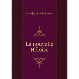 

Книга La nouvelle Héloise