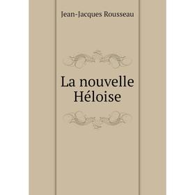 

Книга La nouvelle Héloise