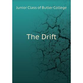 

Книга The Drift. Junior Class of Butler College