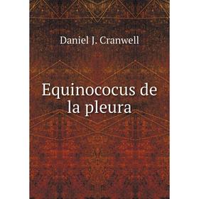 

Книга Equinococus de la pleura. Daniel J. Cranwell