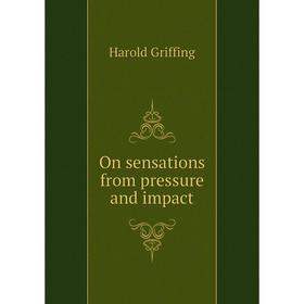 

Книга On sensations from pressure and impact