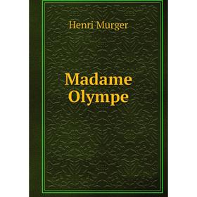 

Книга Madame Olympe