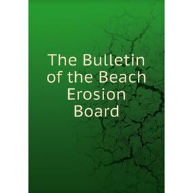 

Книга The Bulletin of the Beach Erosion Board