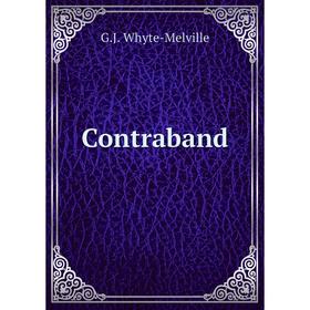 

Книга Contraband. George John Whyte-Melville