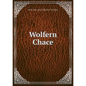 

Книга Wolfern Chace. One who not unknown to fame