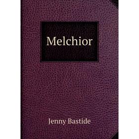 

Книга Melchior