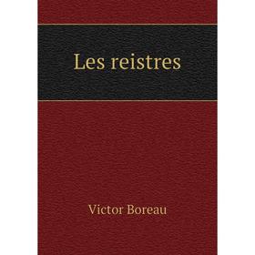 

Книга Les reistres