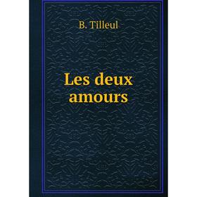 

Книга Les deux amours