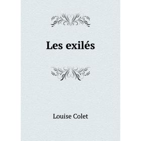

Книга Les exilés