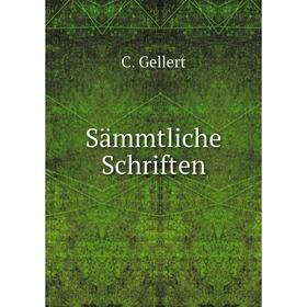 

Книга Sämmtliche Schriften. C. Gellert
