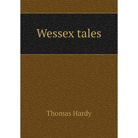 

Книга Wessex tales. Hardy Thomas