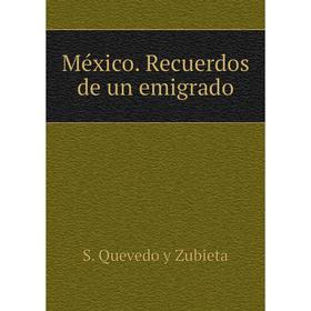 

Книга México Recuerdos de un emigrado