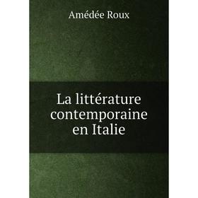 

Книга La littérature contemporaine en Italie