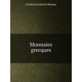 

Книга Monnaies grecques