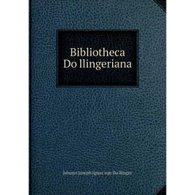 

Книга Bibliotheca Döllingeriana. Johann Joseph Ignaz von Döllinger