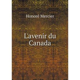 

Книга L'avenir du Canada