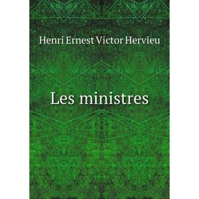 

Книга Les ministres