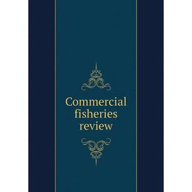 

Книга Commercial fisheries review