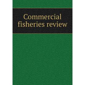 

Книга Commercial fisheries review