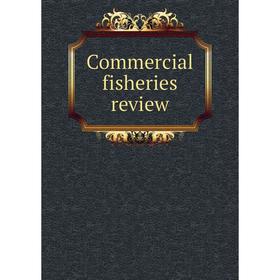

Книга Commercial fisheries review