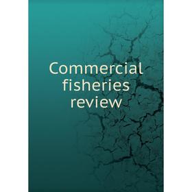 

Книга Commercial fisheries review